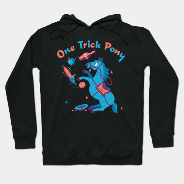 One trick pony Hoodie by RussellTateDotCom